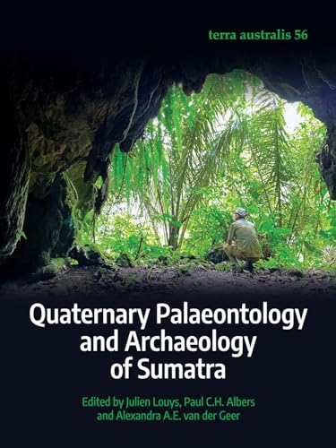 9781760466312: Quaternary Palaeontology and Archaeology of Sumatra