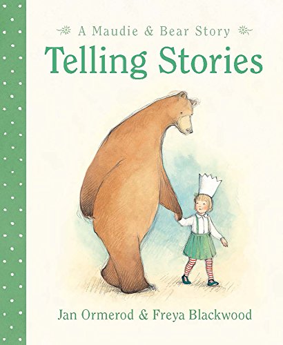 Stock image for Telling Stories (Maudie & Bear Stories) for sale by Irish Booksellers