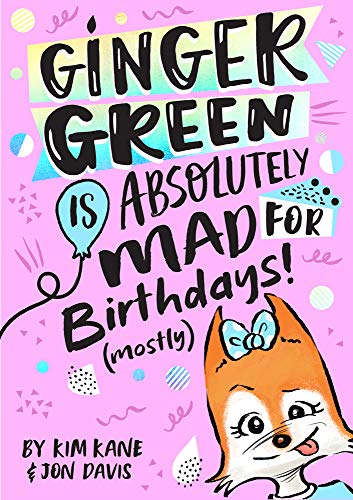 Beispielbild fr Ginger Green is Absolutely MAD for Birthdays! (Mostly) zum Verkauf von WorldofBooks