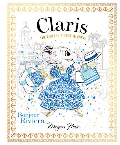 9781760504939: Claris: Bonjour Riviera: The Chicest Mouse in Paris (Volume 3)