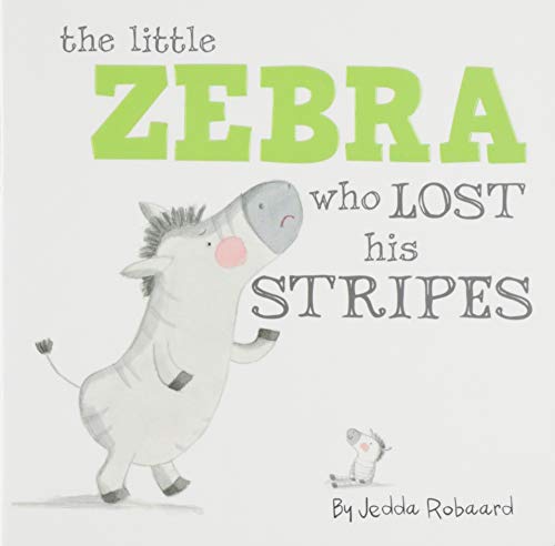 9781760506483: The Little Zebra Who Lost His Stripes