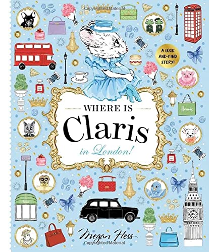 Beispielbild fr Where is Claris in London!: Claris: A Look-and-find Story! zum Verkauf von PlumCircle