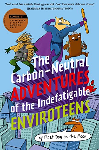 

The Carbon-Neutral Adventures of the Indefatigable EnviroTeens