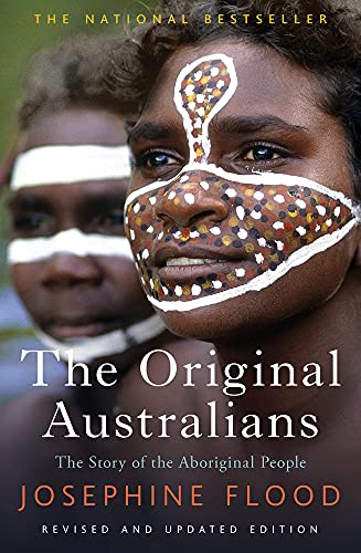 Stock image for The Original Australians : The Story of the Aboriginal People for sale by Better World Books