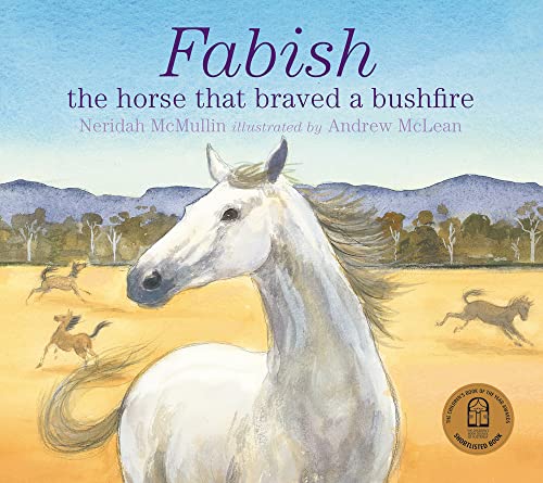 Stock image for Fabish: The Horse that Braved a Bushfire [Paperback] McMullin, Neridah and McLean, Andrew for sale by Lakeside Books