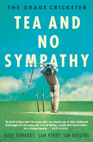 Imagen de archivo de The Grade Cricketer: Tea and No Sympathy a la venta por Redux Books