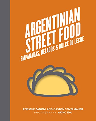 9781760527617: Argentinian street food: Empanadas, helados and dulce de leche