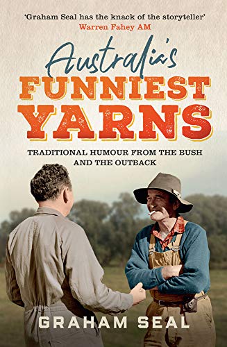 Stock image for Australia's Funniest Yarns: Traditional humour from the bush and the outback for sale by WorldofBooks