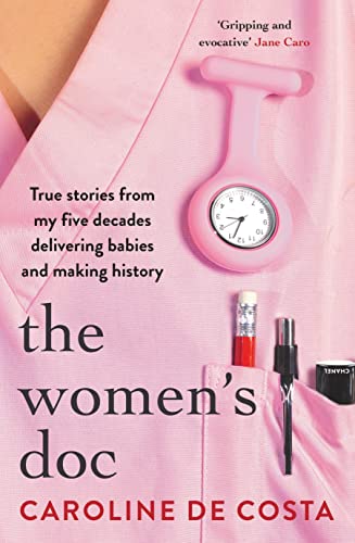 Stock image for The Women's Doc: True stories from my five decades delivering babies and making history for sale by WorldofBooks