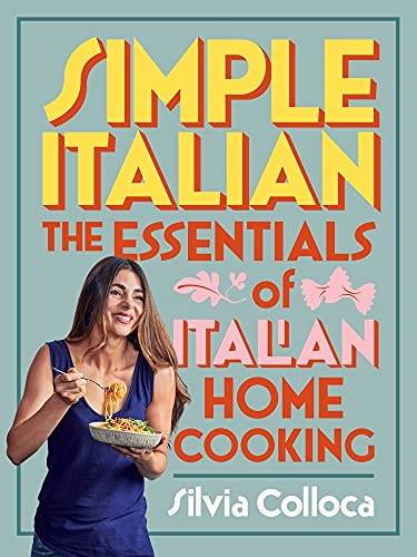 Imagen de archivo de Simple Italian The essentials of Italian home cooking a la venta por Lakeside Books