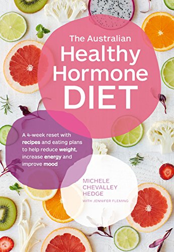 9781760553166: The Australian Healthy Hormone Diet: The Four-Week Lifestyle Plan that Will Transform Your Health