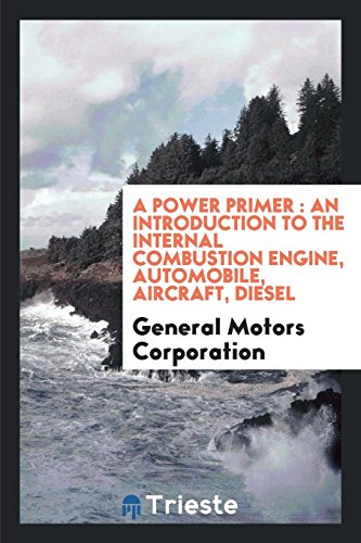 9781760571917: A power primer: an introduction to the internal combustion engine, automobile, aircraft, diesel