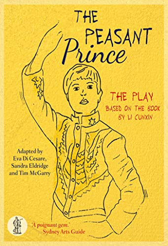 Beispielbild fr The Peasant Prince Based on the book by Li Cunxin zum Verkauf von PBShop.store US