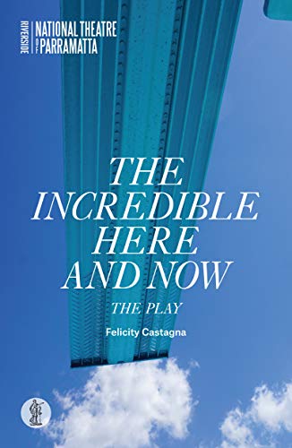 9781760621339: The Incredible Here and Now