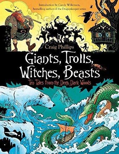 Beispielbild fr Giants, Trolls, Witches, Beasts: Ten Tales from the Deep, Dark Woods zum Verkauf von WorldofBooks