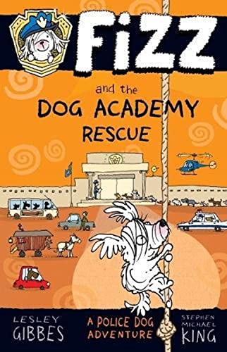 Beispielbild fr Fizz and the Dog Academy Rescue zum Verkauf von Blackwell's