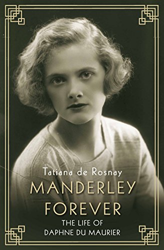 Beispielbild fr Manderley Forever: The Life of Daphne du Maurier zum Verkauf von WorldofBooks