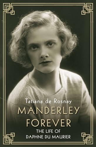 Stock image for Manderley Forever: The Life of Daphne du Maurier for sale by WorldofBooks
