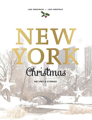 Imagen de archivo de New York Christmas: Recipes and stories a la venta por More Than Words