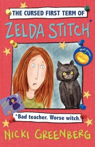 9781760634223: The Cursed First Term of Zelda Stitch. Bad Teacher. Worse Witch