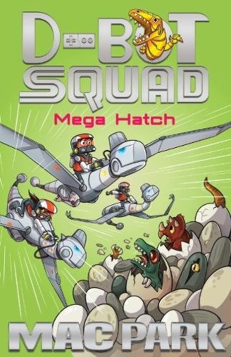 Stock image for Mega Hatch: D-Bot Squad 7 for sale by WorldofBooks