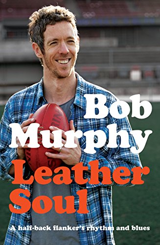 9781760640521: Leather Soul: A Half-back Flanker's Rhythm and Blues