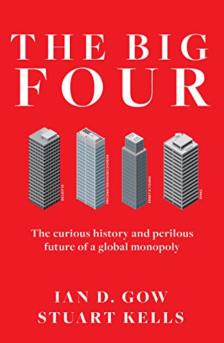 Imagen de archivo de The Big Four : The Curious Past and Perilous Future of the Global Accounting Monopoly a la venta por Better World Books Ltd