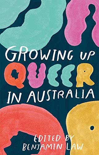 9781760640866: Growing Up Queer in Australia