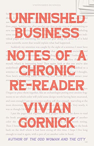 Stock image for Unfinished Business: Notes of a Chronic Re-Reader for sale by Better World Books