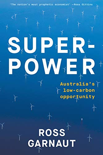 Beispielbild fr Superpower: Australia's Low-Carbon Opportunity zum Verkauf von WorldofBooks