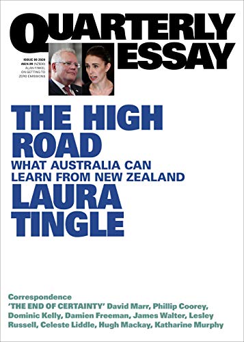 Stock image for Quarterly Essay: The High Road - What Australia Can Learn from New Zealand (Issue 80, 2020) for sale by Reading Habit