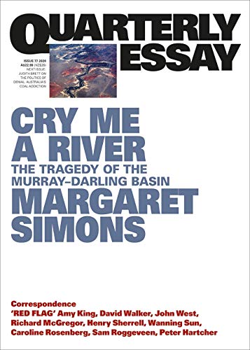 Stock image for Cry Me a River: The Tragedy of the Murray Darling Basin for sale by Big River Books