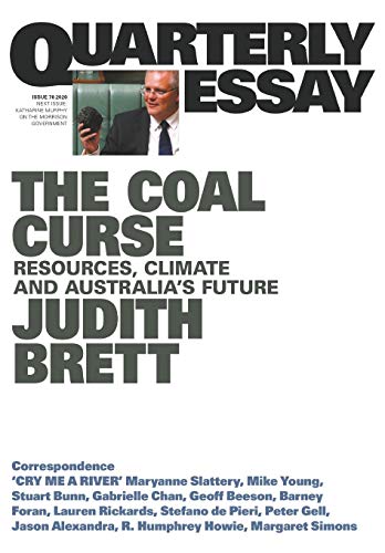 Imagen de archivo de Quarterly Essay 78: The Coal Curse: Resources, Climate and Australia's Future a la venta por Wonder Book