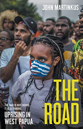 Stock image for The Road: Uprising in West Papua for sale by Books Unplugged