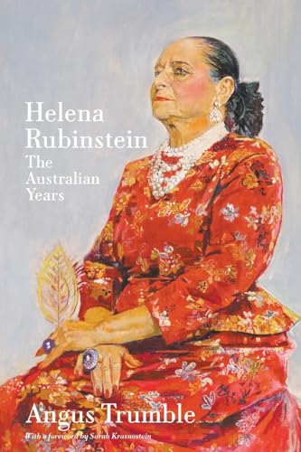 Imagen de archivo de Helena Rubinstein: The Australian Years a la venta por GreatBookPrices