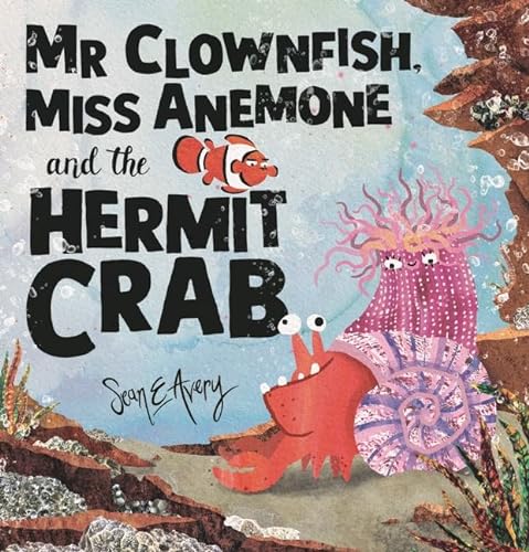 Stock image for Mr Clownfish, Miss Anemone and the Hermit Crab (Hardcover) for sale by Grand Eagle Retail