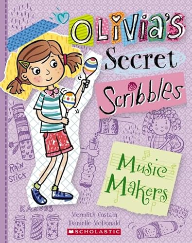 Beispielbild fr Olivia's Secret Scribbles #7: The Music Makers zum Verkauf von SecondSale