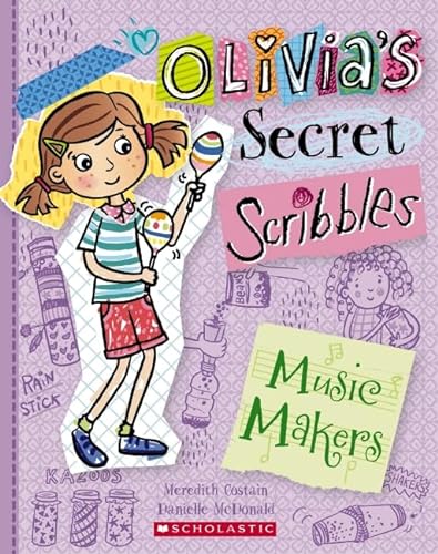 Stock image for Olivia's Secret Scribbles #7: The Music Makers for sale by WorldofBooks