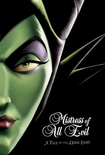 9781760660680: Mistress of All Evil: A Tale of the Dark Fairy (Disney Villains 4) (Disney Villains)