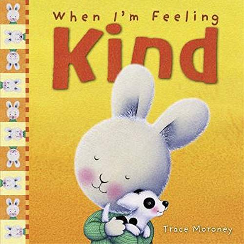 9781760680640: When I'm Feeling Kind (The Feelings Series)