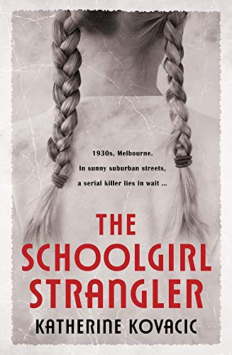 9781760686635: The Schoolgirl Strangler