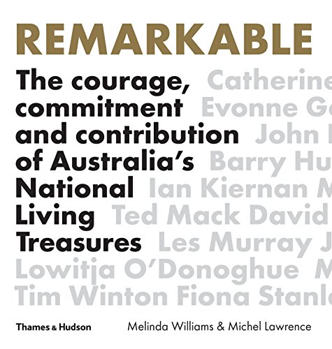 Beispielbild fr Remarkable: The Courage, Commitment and Contribution of Australias National Living Treasures zum Verkauf von Reuseabook