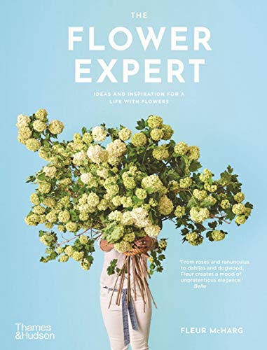 Beispielbild fr The Flower Expert: Ideas and inspiration for a life with flowers zum Verkauf von WorldofBooks