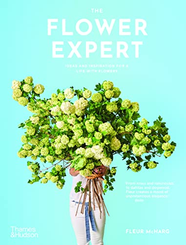 Imagen de archivo de The Flower Expert: Ideas and inspiration for a life with flowers a la venta por WorldofBooks