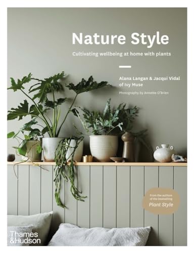 9781760762353: Nature Style: Cultivating Wellbeing at Home With Plants