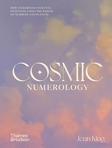 9781760762476: Cosmic Numerology: How to Harness Your Full Potential Using the Power of Numbers and Planets