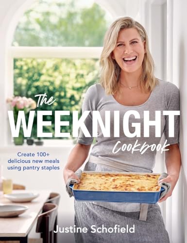 9781760780548: The Weeknight Cookbook: Create 100+ delicious new meals using pantry staples