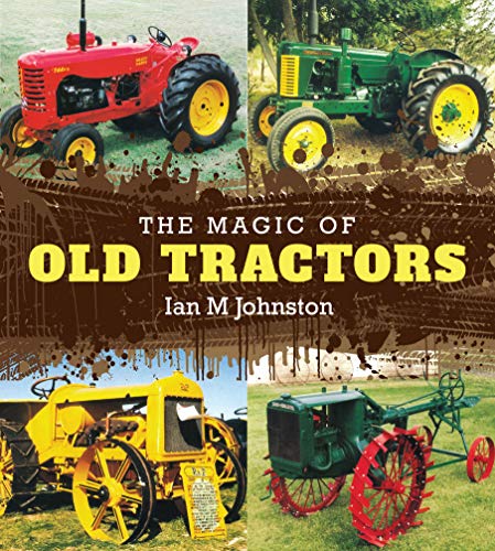 Stock image for The Magic of Old Tractors for sale by Books Unplugged