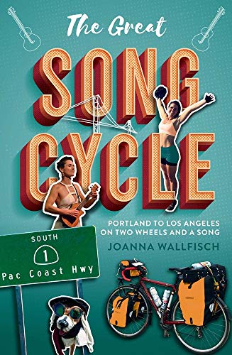 9781760800956: The Great Song Cycle: Portland to Los Angeles on Two Wheels and a Song