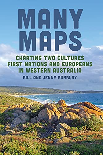 9781760801410: Many Maps: Charting Two Cultures: First Nations Australians and European Settlers in Western Australia